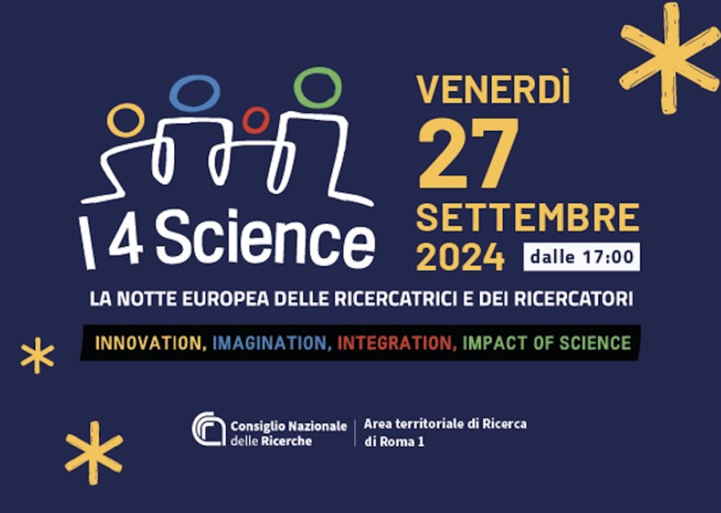 I4SCIENCE–NOTTE EUROPEA RICERCATRICI E RICERCATORI: LE ATTIVITA’ ISMN NELL’AREA DELLA RICERCA ROMA 1